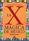 Portada de "La X mágica de México"