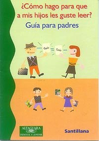 Tapa de "¿Cómo hago para que a mis hijos les guste leer?"