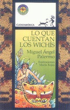 Portada de "Lo que cuentan los wichís"