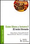 Portada de "Entre libros y lectores I. El texto literario"