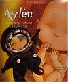 Portada de "La curiosa Aylén visita a su futuro hermanito"