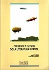 Portada de "Presente y futuro de la Literatura Infantil"