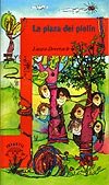 Portada de "La plaza del piol&iacute;n"