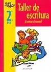 Portada de "Taller de escritura. &iexcl;A contar el cuento! 2do. A&ntilde;o EGB"