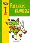 Portada de "Palabras traviesas. 1er. A&ntilde;o EGB"