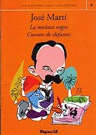 Portada de "La mu&ntilde;eca negra y Cuentos de elefantes, de Jos&eacute; Mart&iacute;"